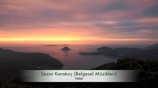 Sezai Karakoç - Yara - Belgesel Müzikleri (Enstrumantal)