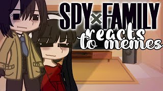 Spy x Family Reacts to their memes//Enjoy✨