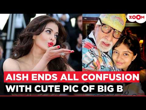 Aishwarya Rai’s ‘Pa-Dadaji’ Post For Amitabh Bachchan Comes With A Special Picture of Aaradhya