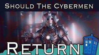 Should The Cybermen Return Part 1
