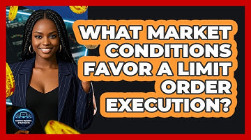 What Market Conditions Favor a Limit Order Execution?