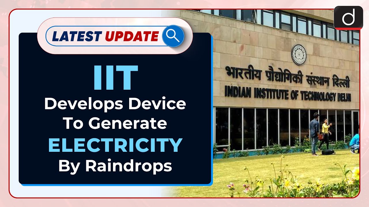 IIT Develops Device To Generate Electricity By Raindrops : Latest update | Drishti IAS English – Watch On YouTube