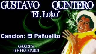 Gustavo "El Loco" Quintero - El Pañuelito - Los Graduados chords