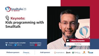 Keynote: Kids programming with Smalltalk by Hilaire Fernandes