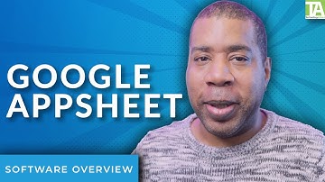 Google AppSheet Software Overview