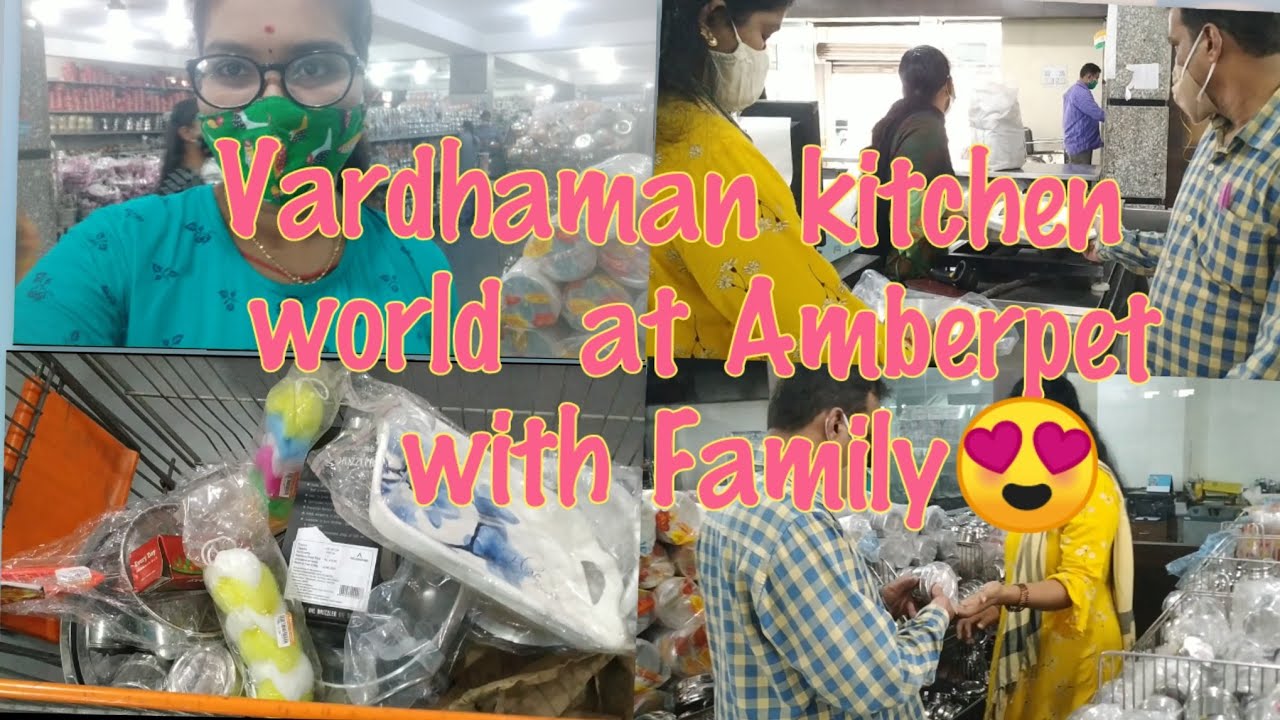 Vardhaman kitchen world Amberpet Hyderabad shopping with family