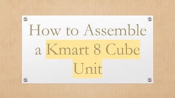 How to Assemble a Kmart 8 Cube Unit