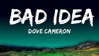 Dove Cameron - Bad Idea (Lyrics)  | I Love Music