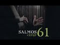 SALMOS 61 Resumen Pr. Adolfo Suarez | Reavivados Por Su Palabra