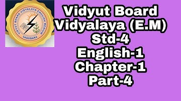424. Std-4 ,English-1,Chapter-1, Part-4 | Vidyut Board Vidyalaya | BHAGYESH THAKKAR