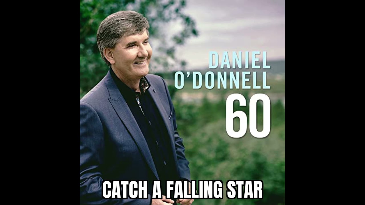 Guarda Daniel O'Donnell - Catch a Falling Star su YouTube Guarda Daniel O'Donnell - Catch a Falling Star su YouTube