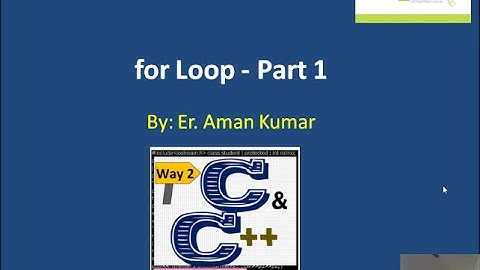 14.  For Loop in C and C++ Programming Language Part 1 By Aman Kumar