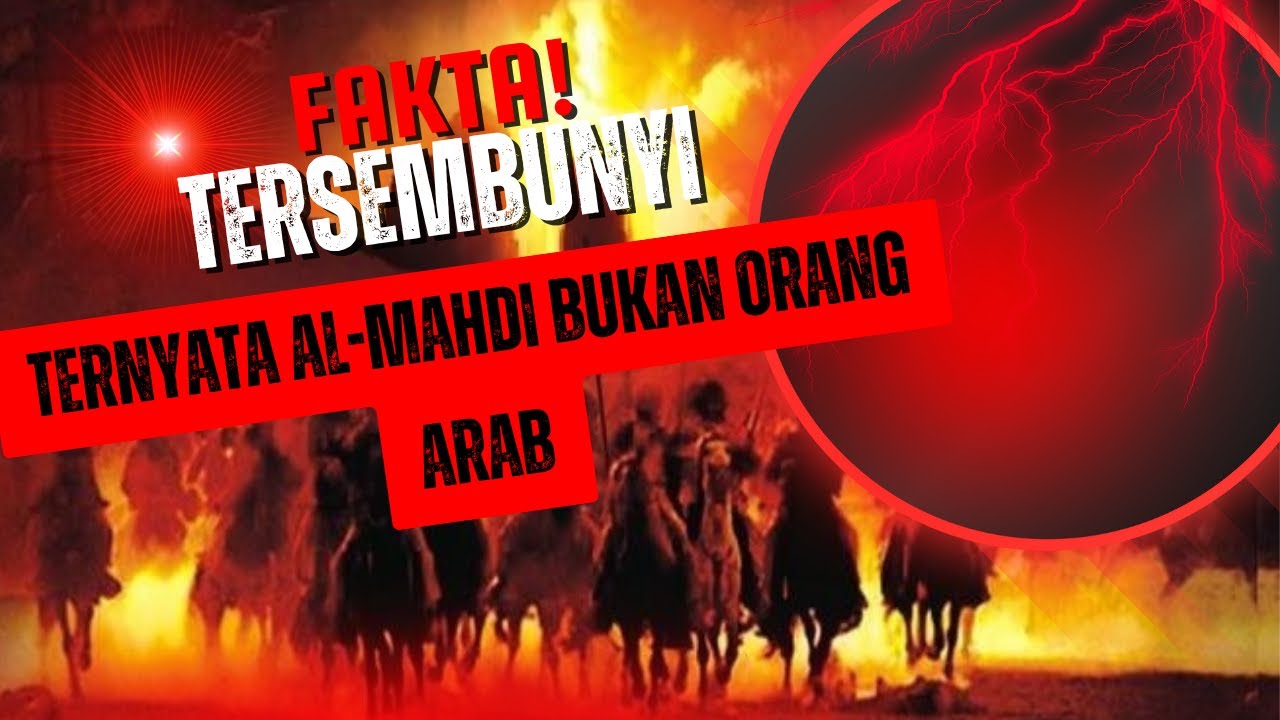 ‼️ Rahasia Besar Al-Mahdi Dibuka! Bukan Orang Arab… Inilah Bukti Mengejutkan‼️
