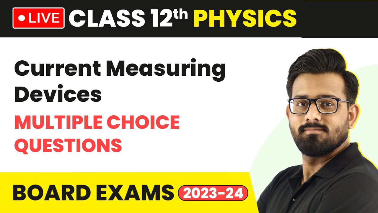 Current Measuring Devices Multiple Choice Questions Class 12