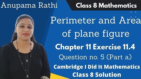 Class 8 Perimeter and Area of Plane Figures| I Did It Mathematics | Ch 11 Exercise 11.4 Q 5 (part a)