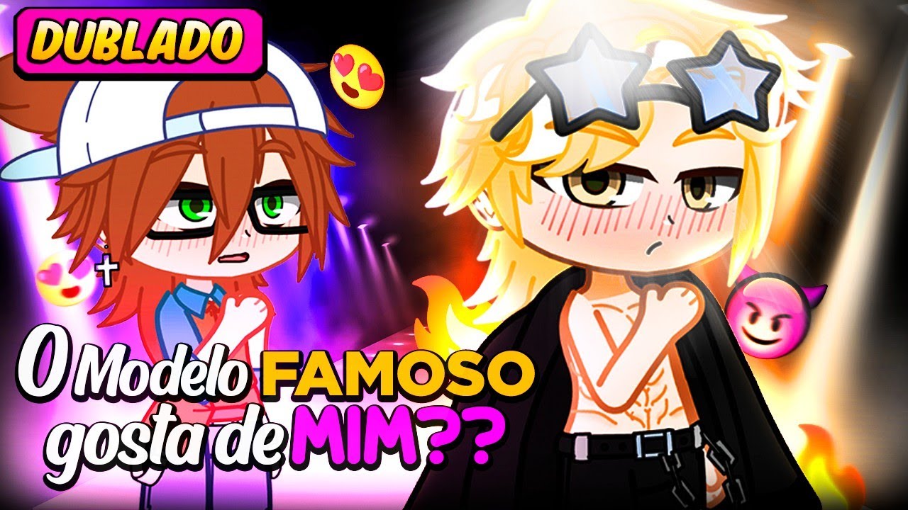 O modelo famoso...GOSTA DE MIM?! 😳❤️‍🔥[DUBLADO] Mini Filme | Gacha Life