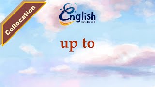 Up to - Meaning & Examples | Learn English Collocation