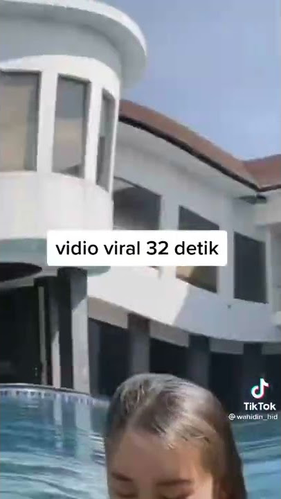 Video viral 32 detik #viral32detik