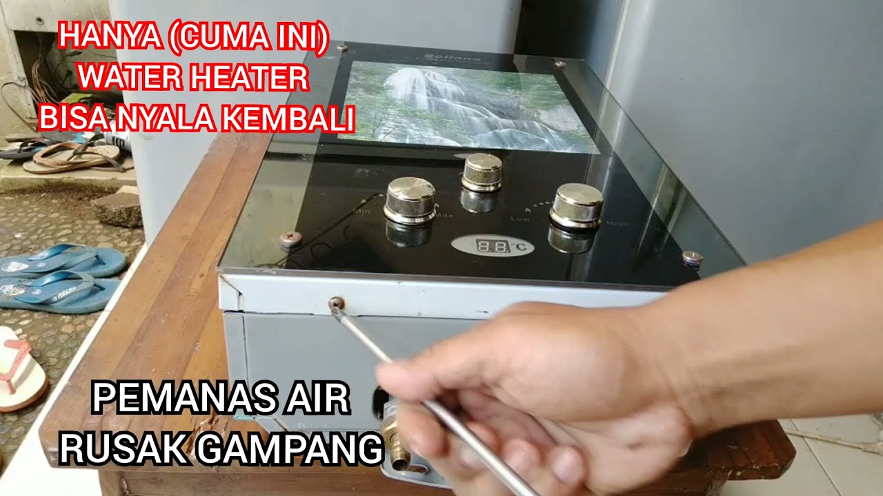 Memperbaiki Water Heater Mati Total Cuma 20ribuan YouTube