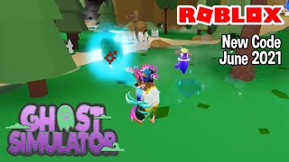 Roblox Ghost Simulator New Code June 2021