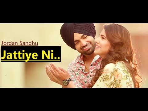 Jordan Sandhu  Jattiye Ni  Ginni Kapoor  JassiX  Arjan Virk Bunty Bains New Punjabi Songs 2019