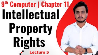 Intellectual Property Rights | 9th Computer - Chapter 11 - Lec 5