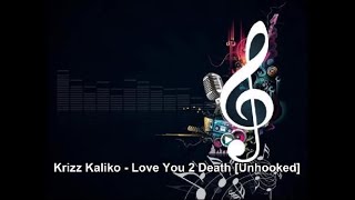 Krizz Kaliko - Love You 2 Death Instrumental [Unhooked]