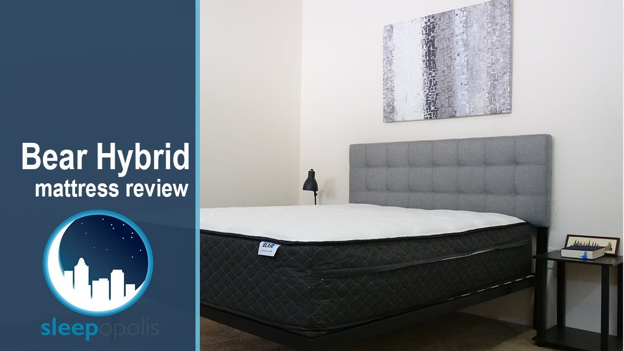 Bear Hybrid Mattress Review You Bear Hybrid Mattress Review