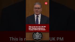 Famous This is not our war: UK PM Keir Starmer response to Trump's NATO exit threats Wealth