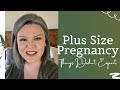 PLUS-SIZE PREGNANCY | 5 THINGS I DIDNT EXPECT