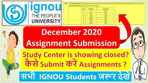 IGNOU December 2020 Assignment : RC showing closed कैसे Submit करें Assignments  : Must Watch