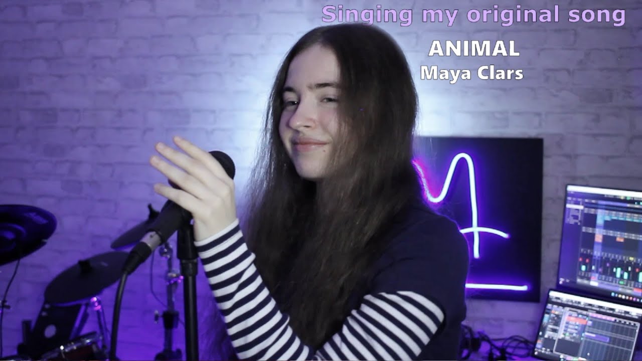 Singing my original song - ANIMAL (Maya Clars Live Singing)