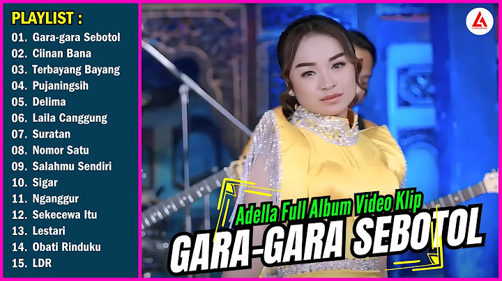 GARA GARA SEBOTOL MINUMAN - Tasya Rosmala l Adella Full Album Terbaru 2024
