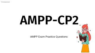 AMPP-CP2 Cathodic Protection Technician (NACE-CP2-001) Exam Practice Questions with Explanations