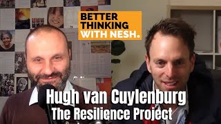 Better Thinking #61 — Hugh van Cuylenburg: The Resilience Project