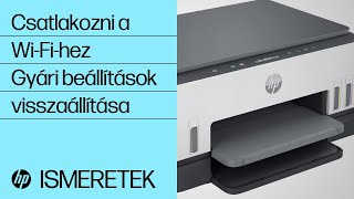 Nem lehet csatl. Wi-Fi-hez | Nem tal. nyomt. | HP Smart Tank 670 720 750 6000 7000 7300 | HP Support