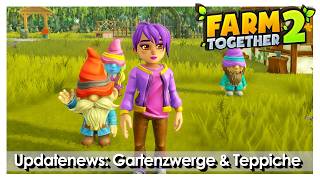 Farm Together 2: Gartenzwerge & Teppiche in den Updatenews vom 25.02.2026