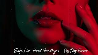 Def Ferrer Presents: "Soft Lies, Hard Goodbyes" -  [Deep House] screenshot 5