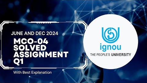 IGNOU MCO-04 Solved Assignment 2024 Question 1 English Medium