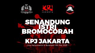 KPJ JAKARTA - SENANDUNG ISTRI BROMOCORAH (Live Concert At Bulungan, 2th May 2023)