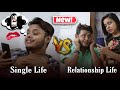 Single life vs relationship life  pritam holme chowdhury  zeffar