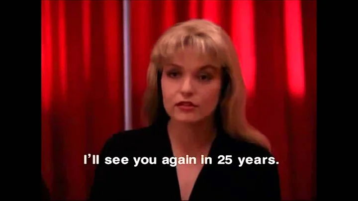 Laura Palmer: "I'll see you again in 25 years."