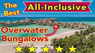 The Best All-Inclusive Overwater Bungalows 🙌