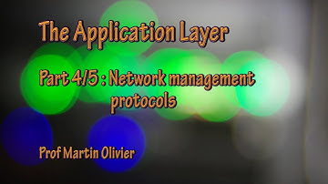 Application layer (4/5): Network management protocols (Computer networks)
