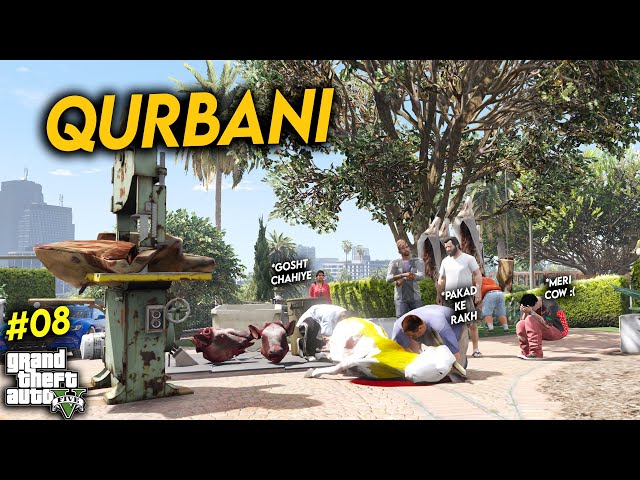 Eid-al-Adha - QURBANI - GTA 5 MODS - Ep# 08 [GOP] class=