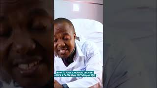 HOW TO HAVE A NORMAL DELIVERY AFTER A CAESAREAN SECTION part 3(iii) #shorts