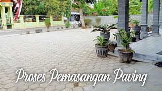 PROSES PEMASANGAN PAVING BLOCK HALAMAN DEPAN RUMAH