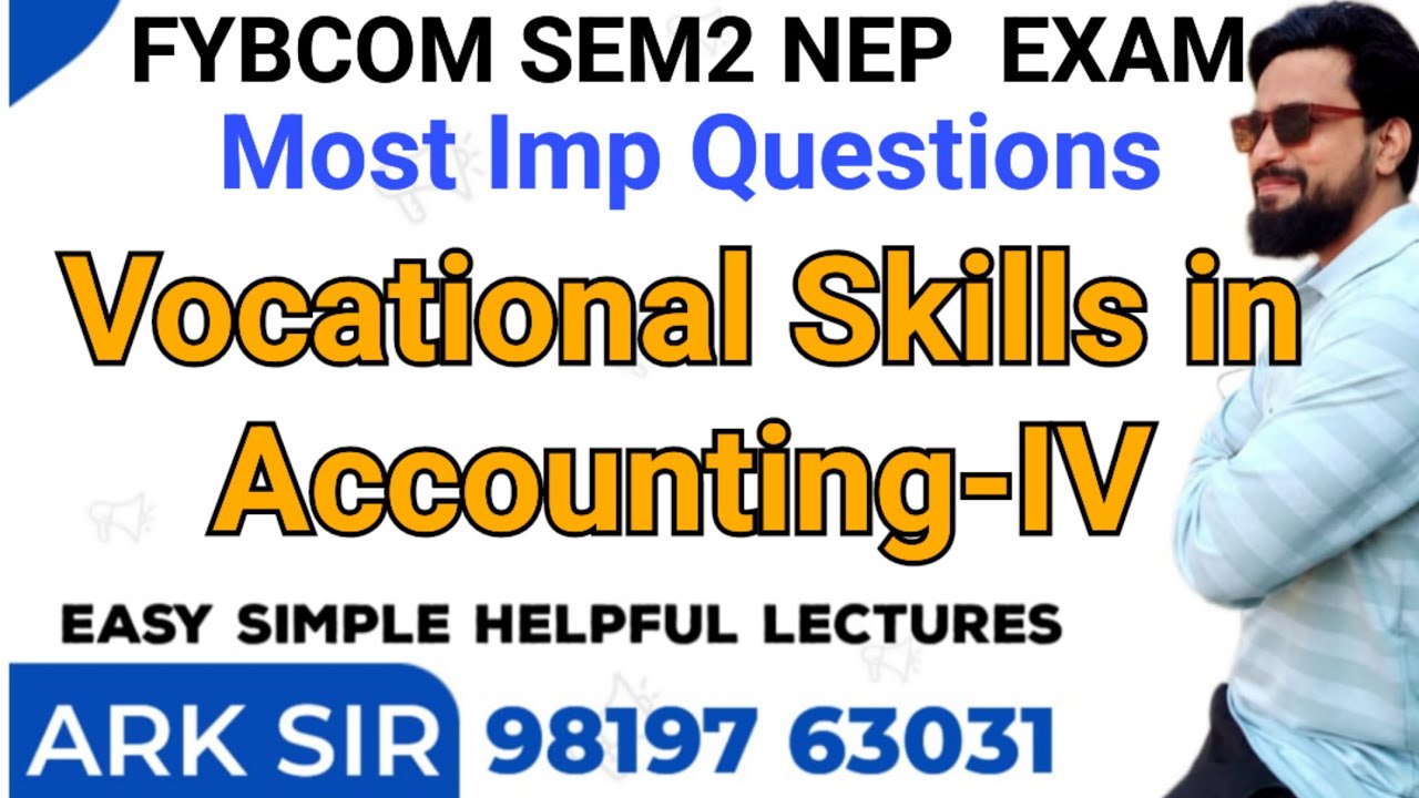 Vocational Skills in Accounting-IV|Most Imp Questions |Fybcomsem2 nep|Mumbai University Exam|Ark sir