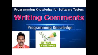 Tutorial 4: Writing Comments (Programming Knowledge for Software Testers)