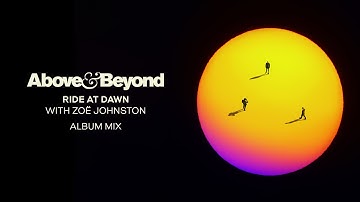 Above & Beyond and Zoë Johnston - Ride At Dawn